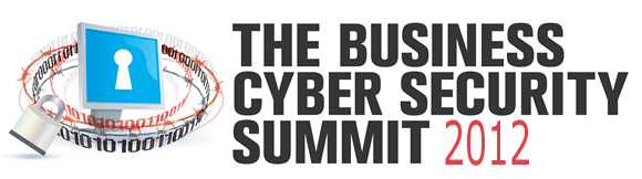 The Business Cyber Security Summit 2011